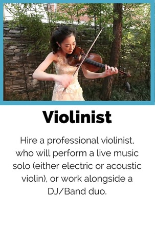 Violinist Hire a professional violinist, who will perform a live music solo (either electric or acoustic violin) or work alongside a DJ/Band duo.